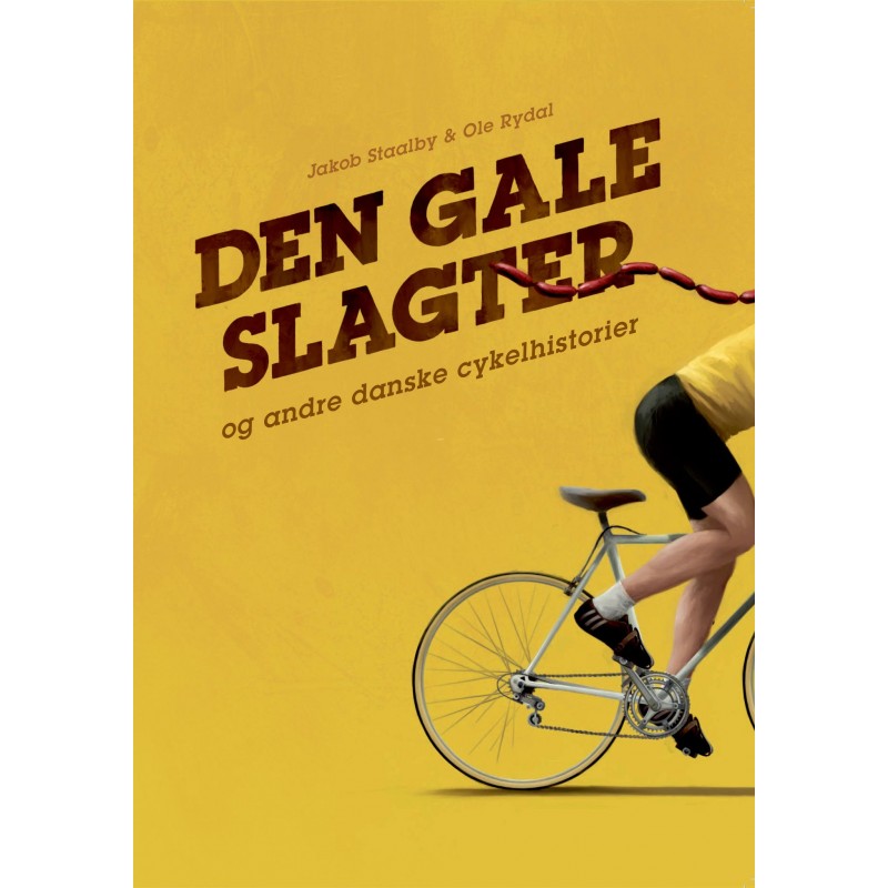 Den Gale Slagter og andre danske cykelhistorier
